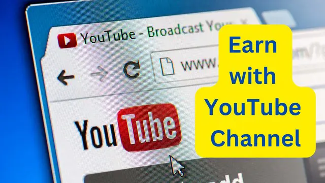 YouTube - Earn with YouTube Channel